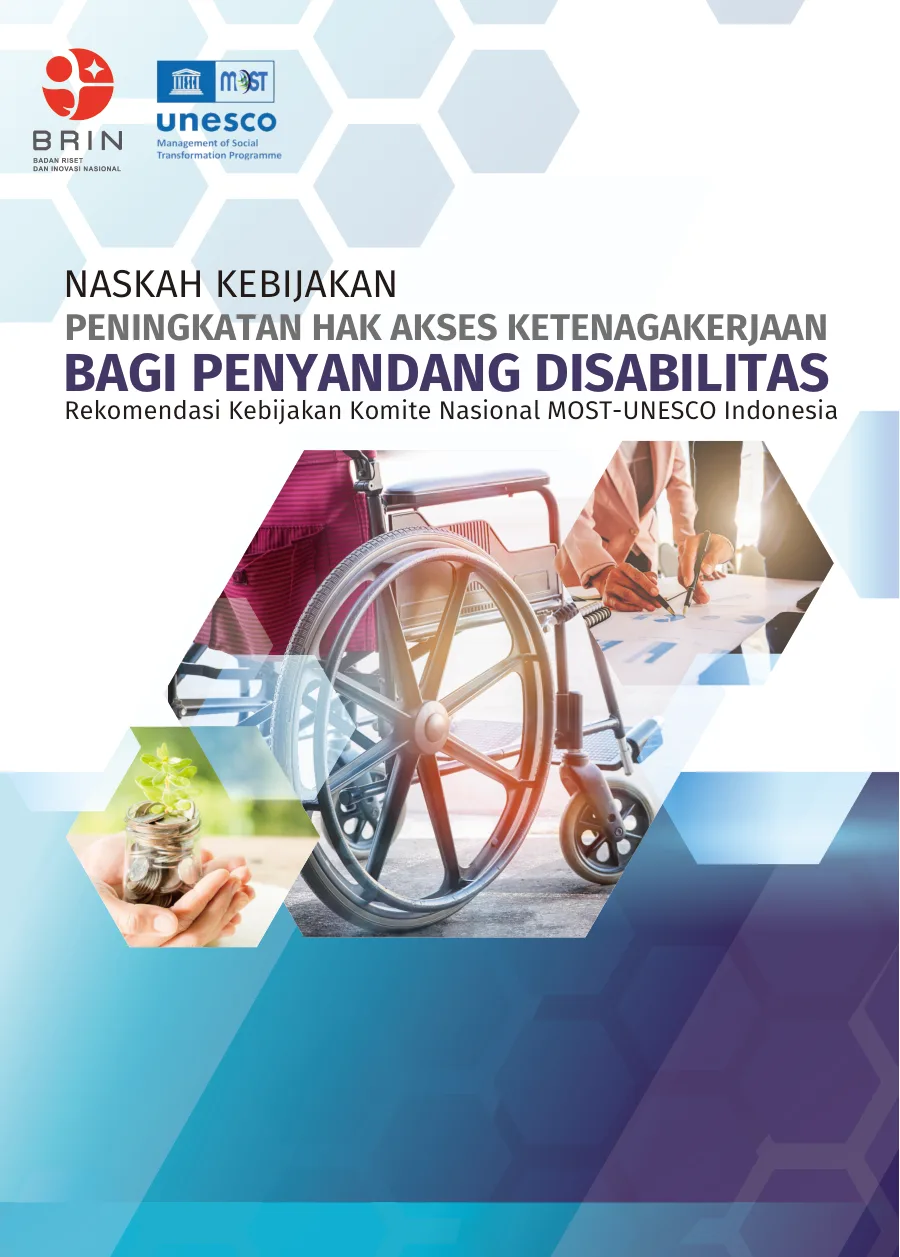 Sampul Naskah Kebijakan Peningkatan Hak Akses Ketenagakerjaan bagi Penyandang Disabilitas: Rekomendasi Kebijakan Komite Nasional MOST-UNESCO Indonesia