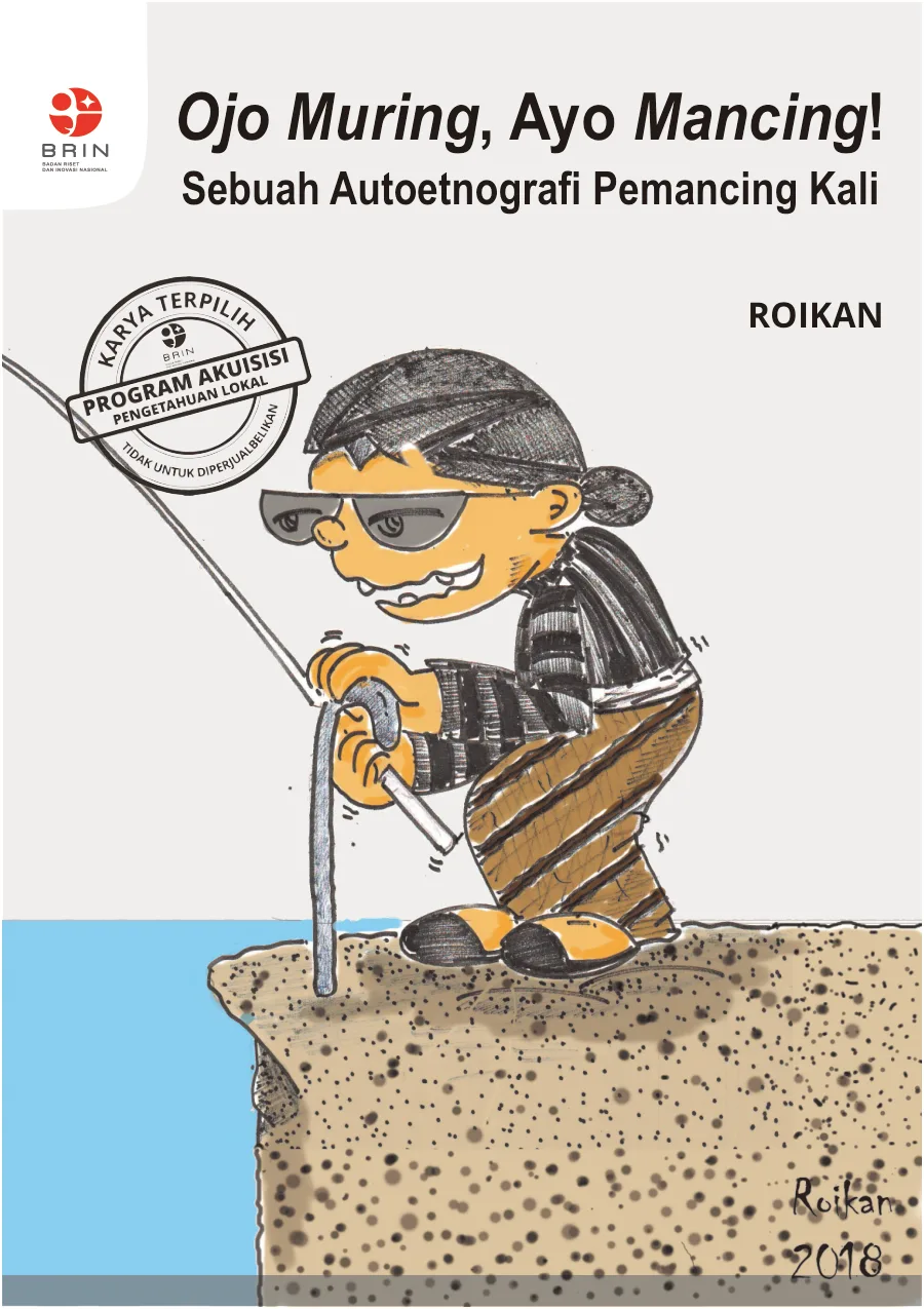 Sampul Ojo Muring, Ayo Mancing! Sebuah Autoetnografi Pemancing Kali