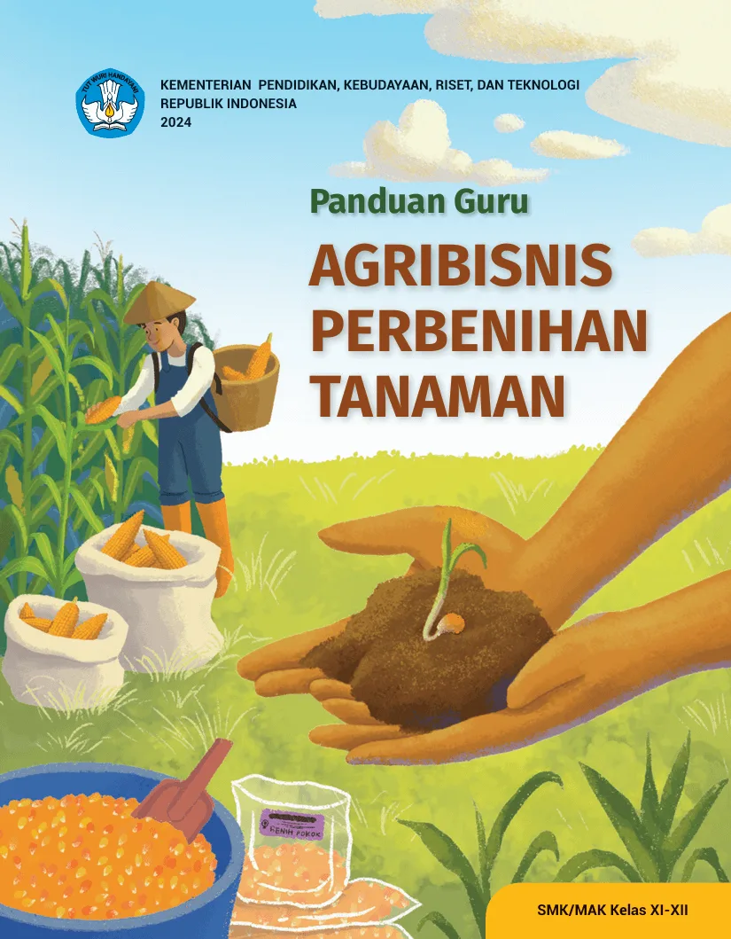 Sampul Panduan Guru Agribisnis Perbenihan Tanaman untuk SMK/MAK Kelas XI - XII