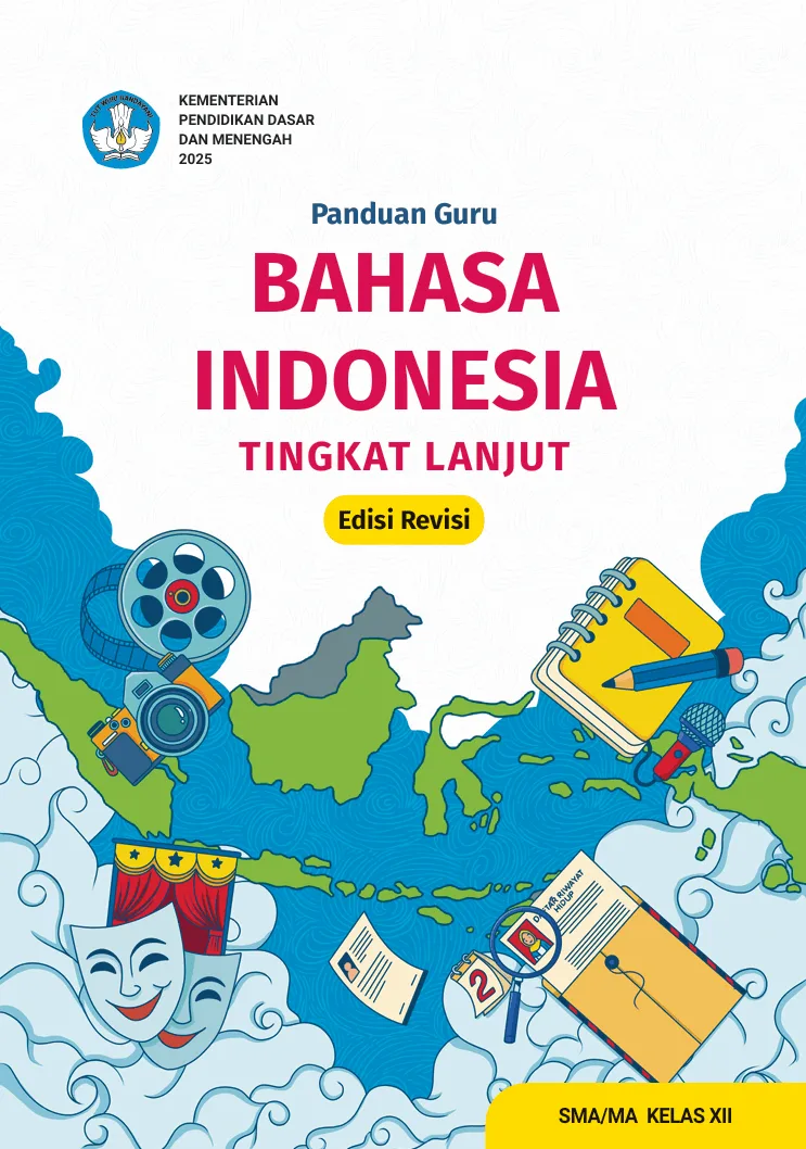 Sampul Panduan Guru Bahasa Indonesia Tingkat Lanjut untuk SMA/MA Kelas XII (Edisi Revisi)