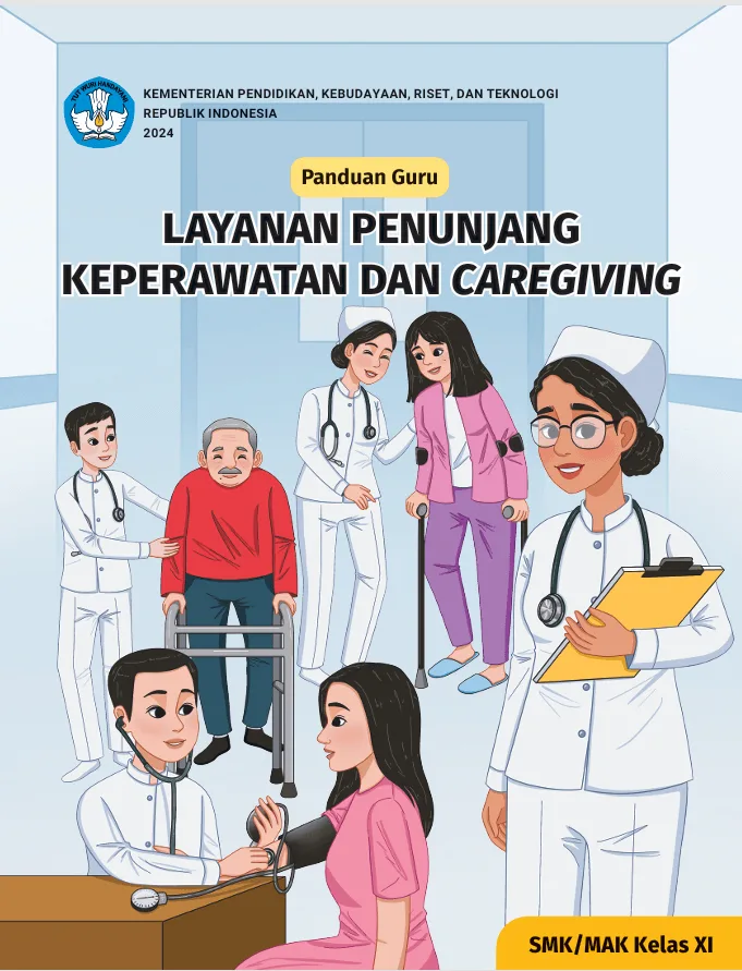 Sampul Panduan Guru Layanan Penunjang Keperawatan dan Caregiving untuk SMK/MAK Kelas XI