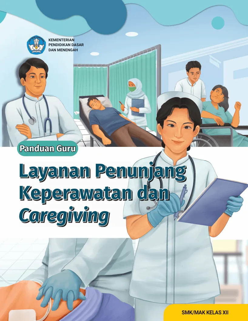 Sampul Panduan Guru Layanan Penunjang Keperawatan dan Caregiving untuk SMK/MAK Kelas XII