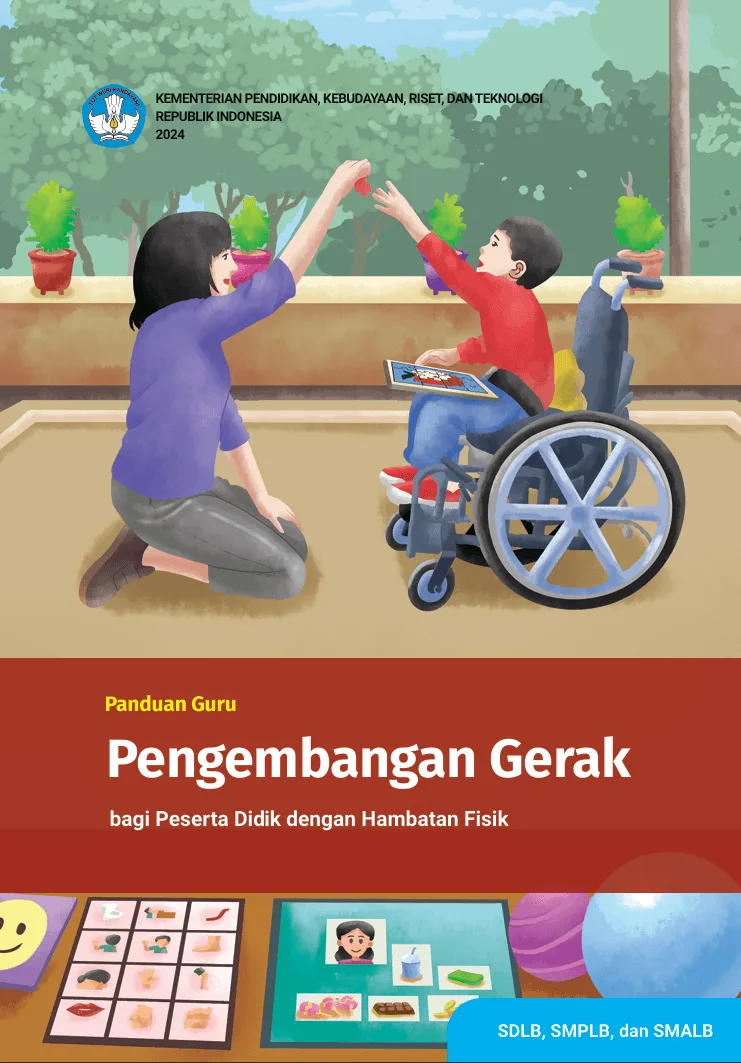 Sampul Panduan Guru Pengembangan Gerak bagi Peserta Didik dengan Hambatan Fisik untuk SDLB, SMPLB, dan SMALB