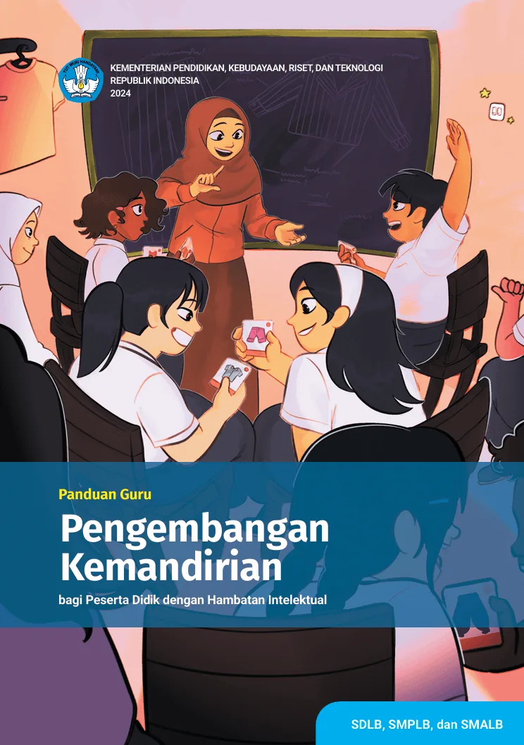 Sampul Panduan Guru Pengembangan Kemandirian Bagi Peserta Didik dengan Hambatan Intelektual untuk SDLB, SMPLB, dan SMALB