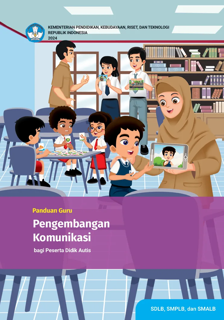 Sampul Panduan Guru Pengembangan Komunikasi bagi Peserta Didik Autis untuk SDLB, SMPLB, dan SMALB