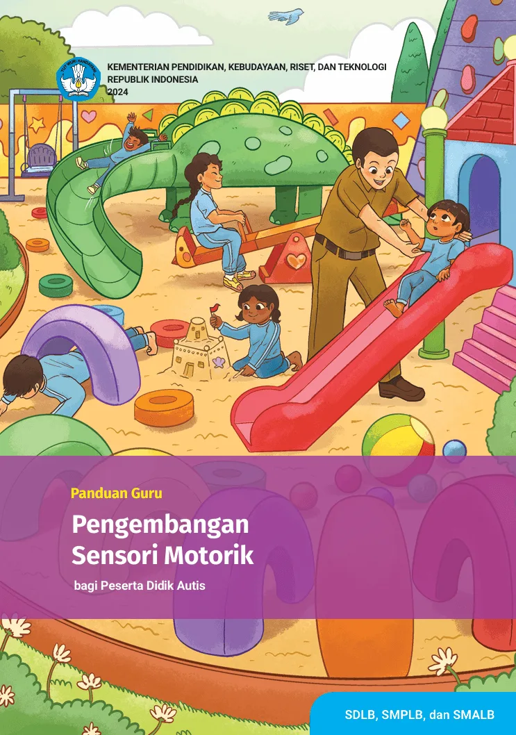 Sampul Panduan Guru Pengembangan Sensori Motorik bagi Peserta Didik Autis untuk SDLB, SMPLB, dan SMALB