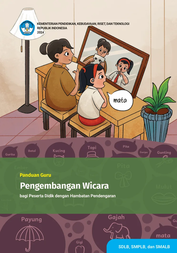 Sampul Panduan Guru Pengembangan Wicara bagi Peserta Didik dengan Hambatan Pendengaran untuk SDLB, SMPLB, SMALB