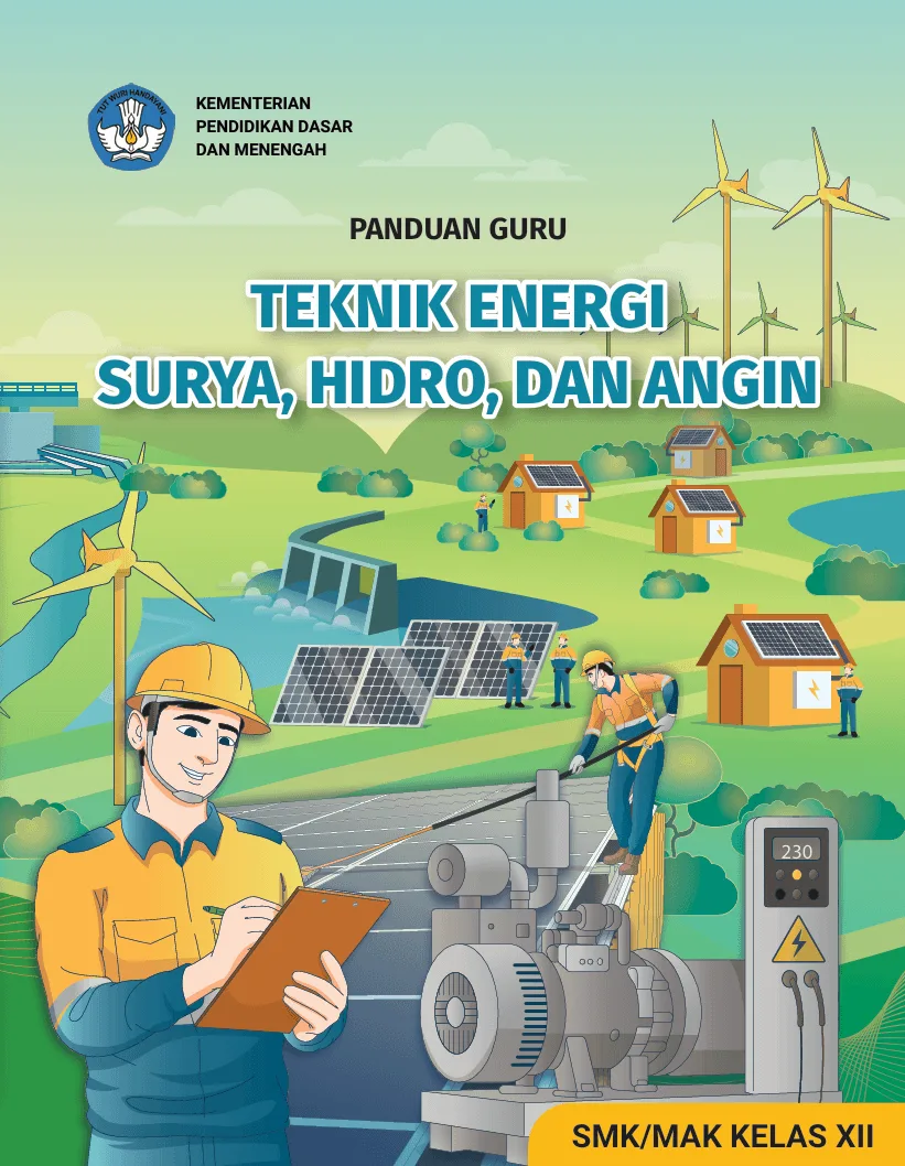 Sampul Panduan Guru Teknik Energi Surya, Hidro, dan Angin untuk SMK/MAK Kelas XII