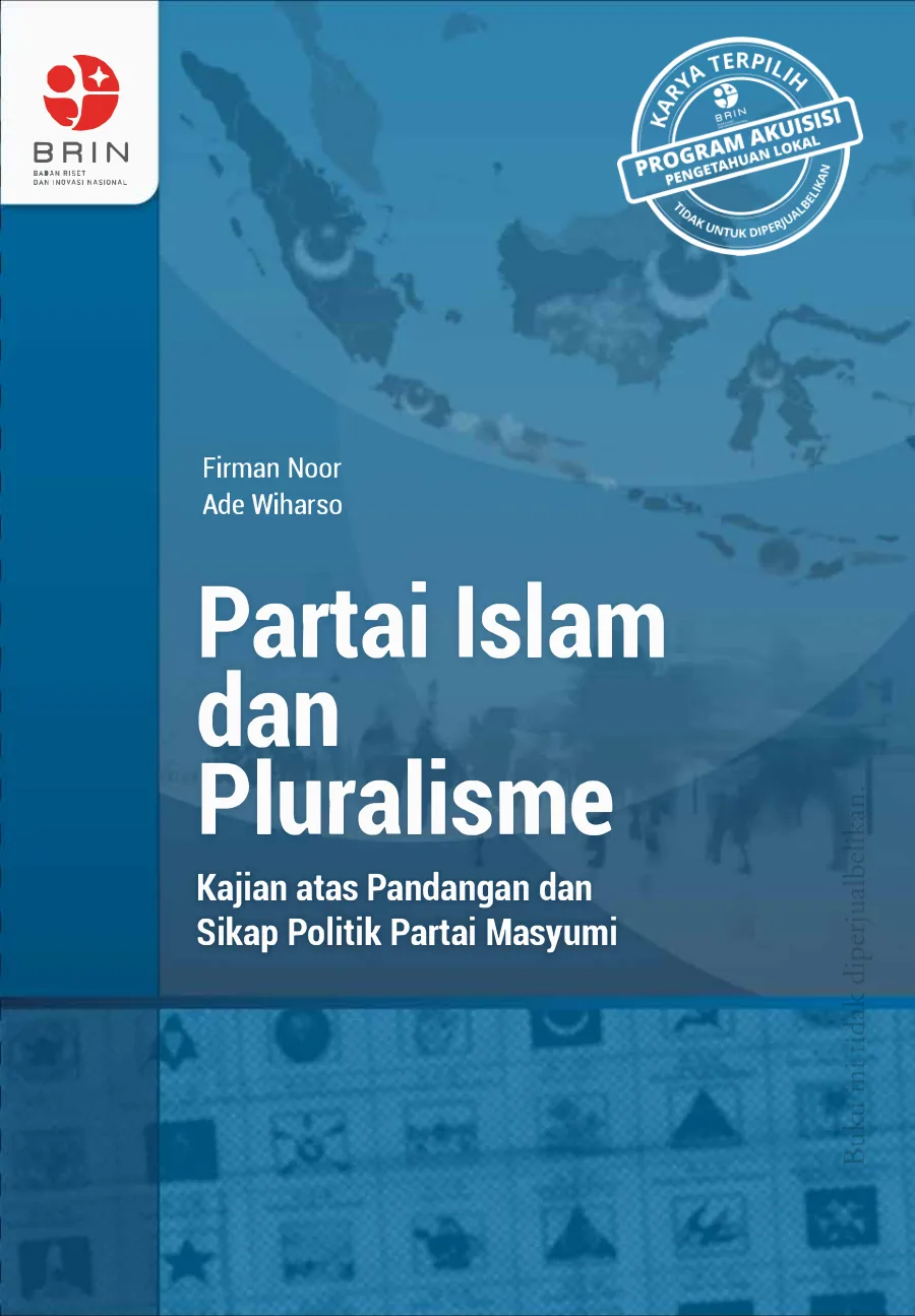 Sampul Partai Islam dan Pluralisme: Kajian atas Pandangan dan Sikap Politik Partai Masyumi