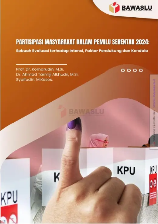 Sampul Partisipasi Masyarakat dalam Pemilu Serentak 2024: Sebuah Evaluasi terhadap Intensi, Faktor Pendukung dan Kendala