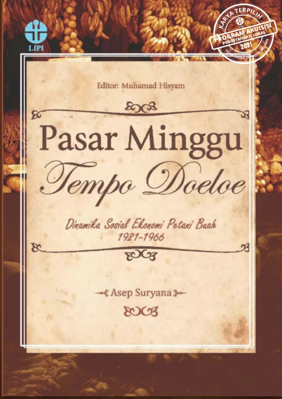 Sampul Pasar Minggu Tempo Doeloe: Dinamika Sosial Ekonomi Petani Buah 1921-1966