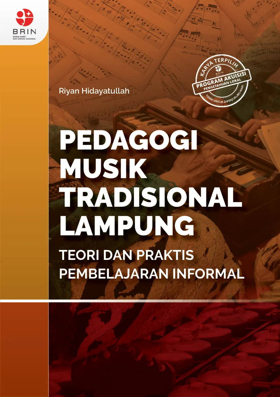 Sampul Pedagogi Musik Tradisional Lampung: Teori dan Praktis Pembelajaran Informal