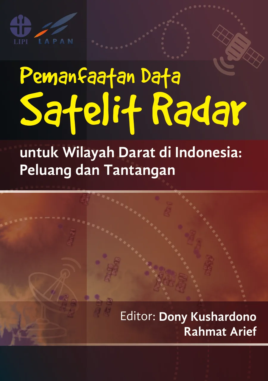 Sampul Pemanfaatan Data Satelit Radar untuk Wilayah Darat di Indonesia: Peluang dan Tantangan
