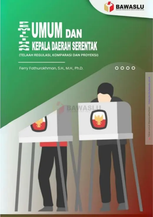 Sampul Pemilihan Umum dan Pemilihan Kepala Daerah Serentak: Telaah Regulasi, Komparasi dan Proyeksi