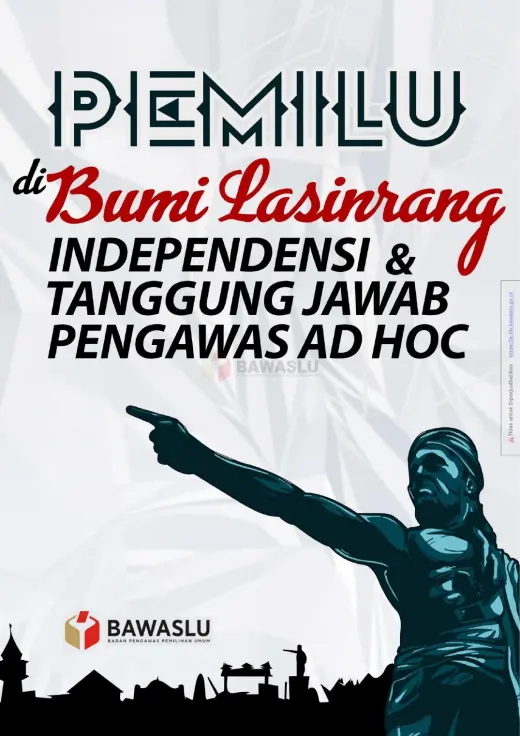Sampul Pemilu di Bumi Lasinrang Independensi dan Tanggung Jawab Pengawas Ad Hoc