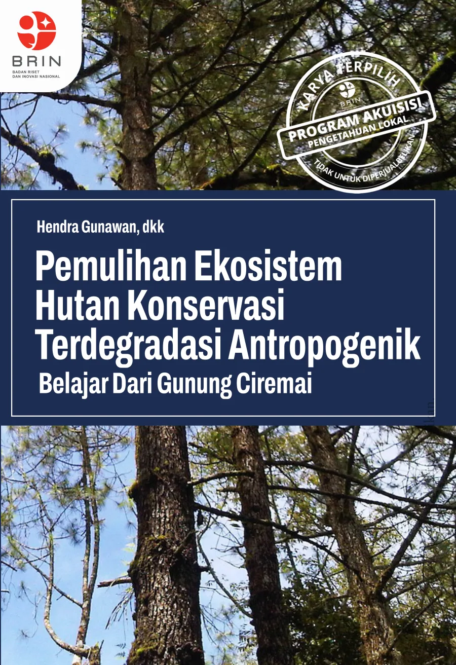 Sampul Pemulihan Ekosistem Hutan Konservasi Terdegradasi Antropogenik: Belajar dari Gunung Ciremai