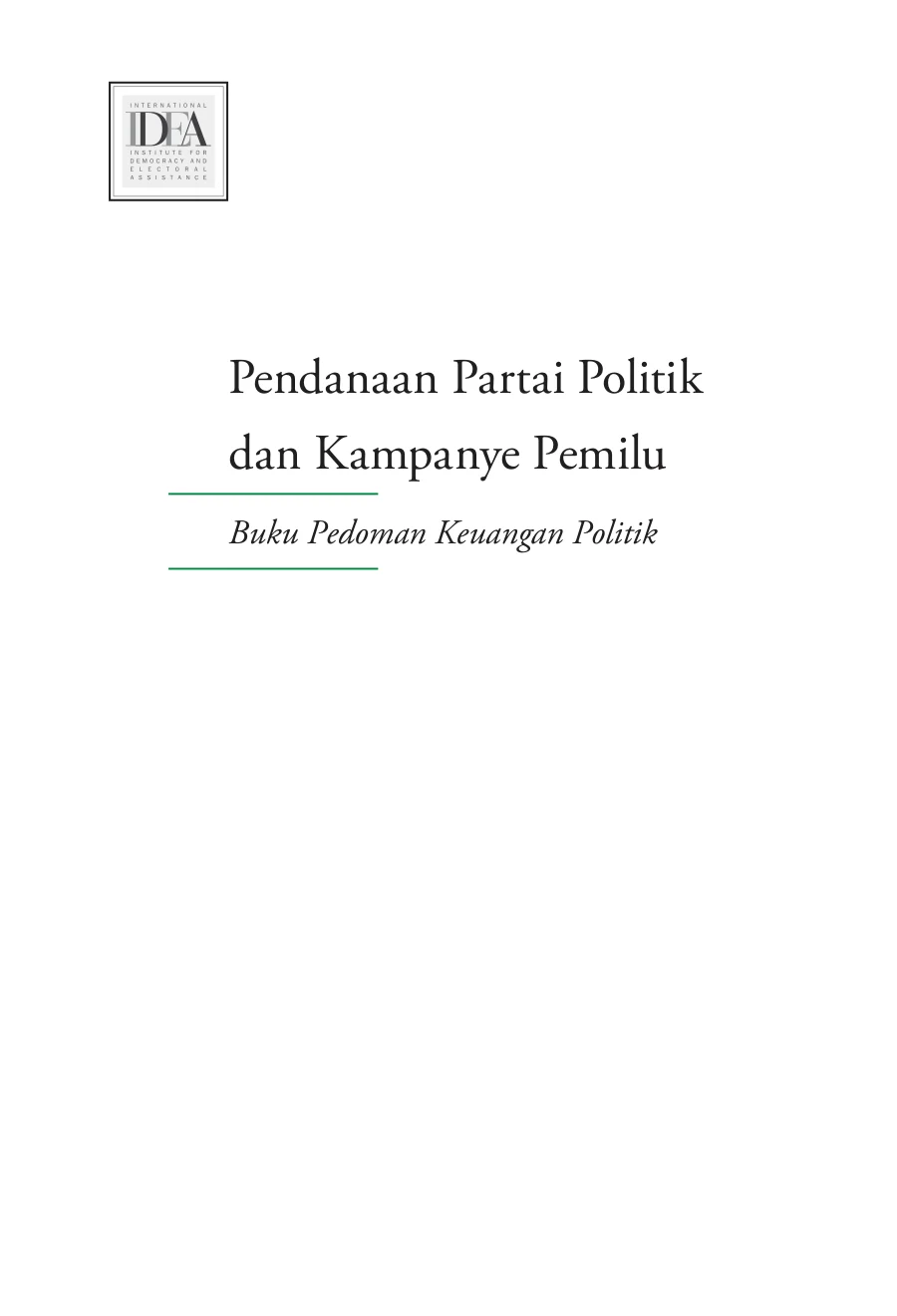 Sampul Pendanaan Partai Politik dan Kampanye Pemilu: Buku Pedoman Keuangan Politik