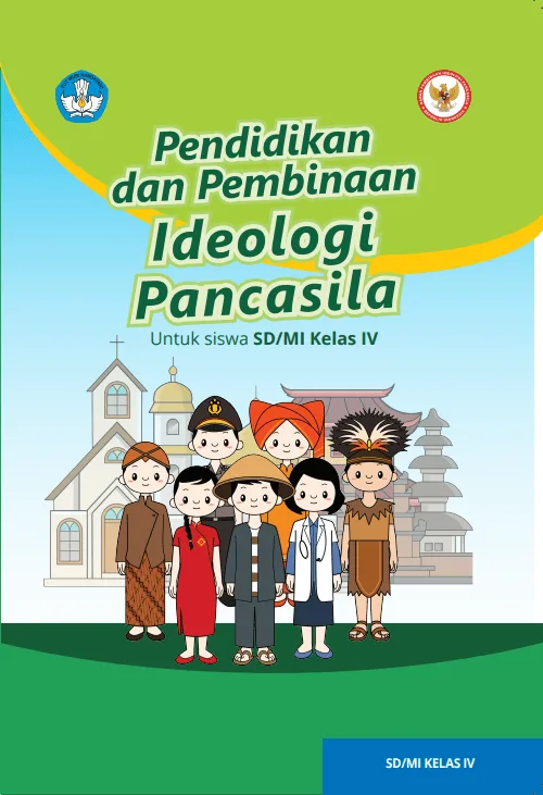 Sampul PENDIDIKAN DAN PEMBINAAN IDEOLOGI PANCASILA untuk Siswa SD/MI Kelas IV