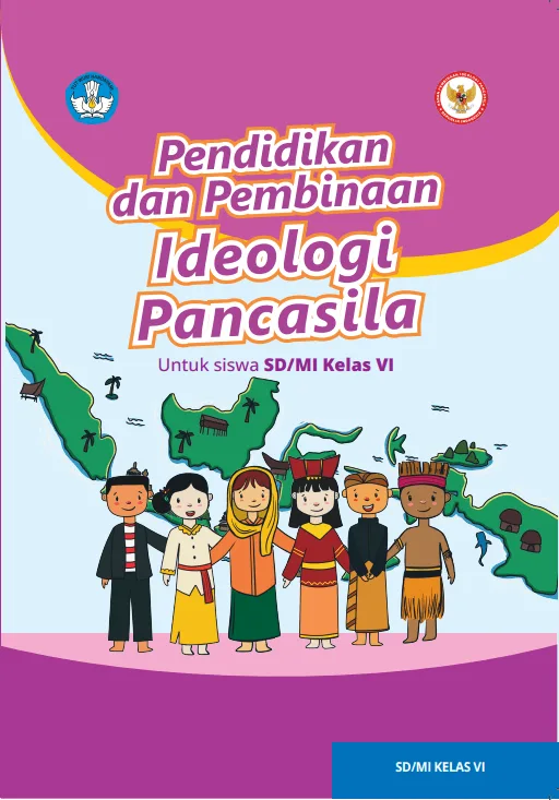 Sampul PENDIDIKAN DAN PEMBINAAN IDEOLOGI PANCASILA untuk Siswa SD/MI Kelas VI