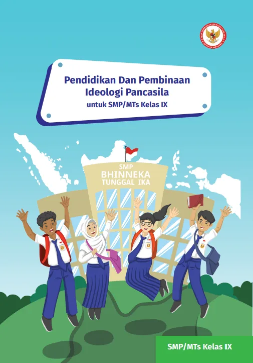Sampul PENDIDIKAN DAN PEMBINAAN IDEOLOGI PANCASILA UNTUK SMP/MTs KELAS IX