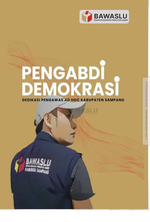 Sampul Pengabdi Demokrasi Dedikasi Pengawas Adhoc Kabupaten Sampang