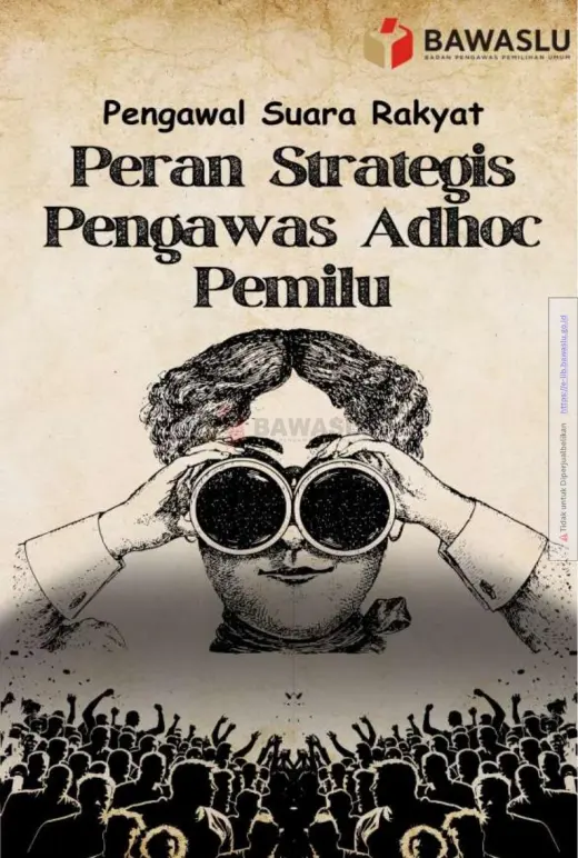 Sampul Pengawal Suara Rakyat, Peran Strategis Pengawas Adhoc Pemilu