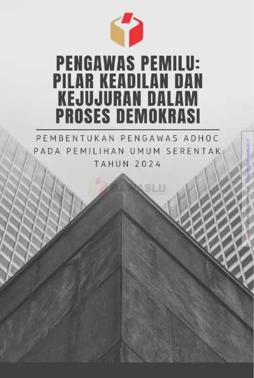 Sampul Pengawas Pemilu; Pilar Keadilan dan Kejujuran dalam Proses Demokrasi