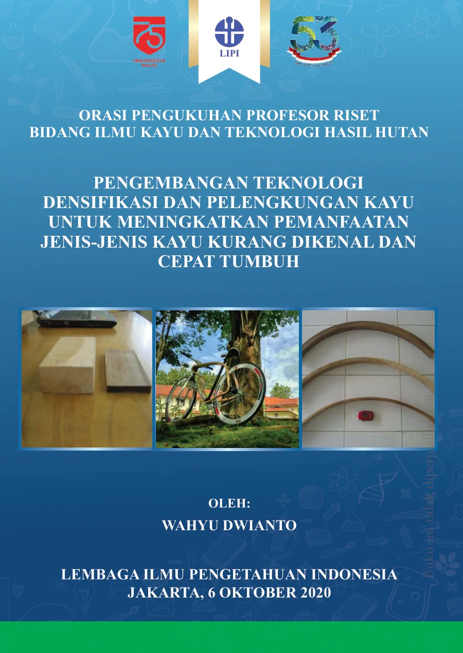 Sampul Pengembangan Teknologi Densifikasi dan Pelengkungan Kayu untuk Meningkatkan Pemanfaatan Jenis-jenis Kayu Kurang Dikenal dan Cepat Tumbuh