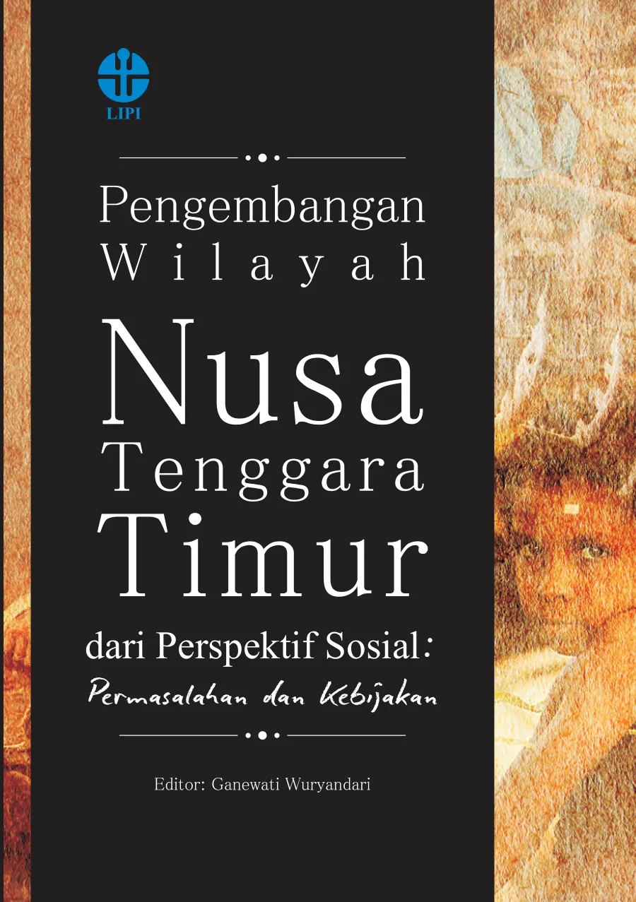 Sampul buku Pengembangan Wilayah Nusa Tenggara Timur dari Perspektif Sosial: Permasalahan dan Kebijakan