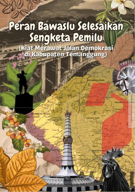 Sampul Peran Bawaslu Selesaikan Sengketa Pemilu: Kiat Merawat Jalan Demokrasi di Kabupaten Temanggung
