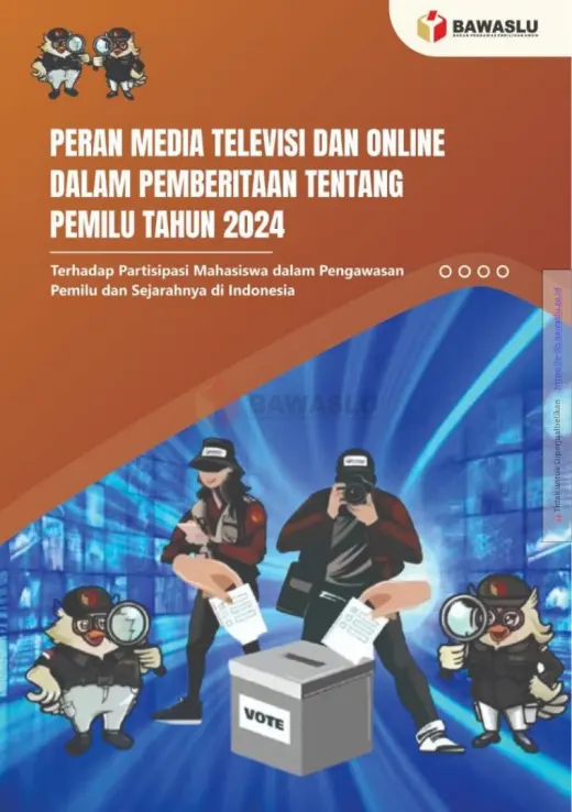 Sampul Peran Media Televisi dan Online Dalam Pemberitaan Tentang Pemilihan Umum 2024: Terhadap Partisipasi Mahasiswa dalam Pengawasan Pemilu dan Sejarahnya di Indonesia