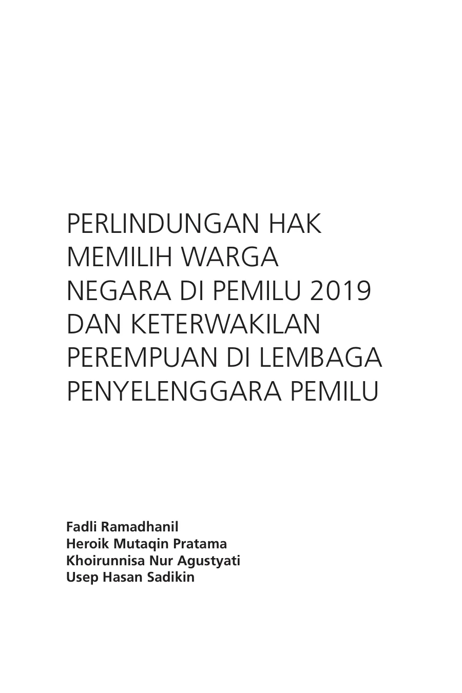 Sampul Perlindungan Hak Memilih Warga Negara Di Pemilu 2019 dan Keterwakilan Perempuan Di Lembaga Penyelenggara Pemilu