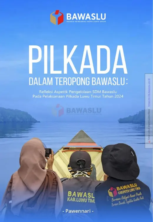 Sampul Pilkada dalam Teropong Bawaslu: Refeksi Aspek Pengelolaan SDM Bawaslu pada Pelaksanaan Pilkada Tahun 2024