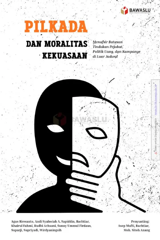 Sampul Pilkada dan Moralitas Kekuasaan: Menafsir Batasan Tindakan Pejabat, Politik Uang, dan Kampanye di Luar Jadwal