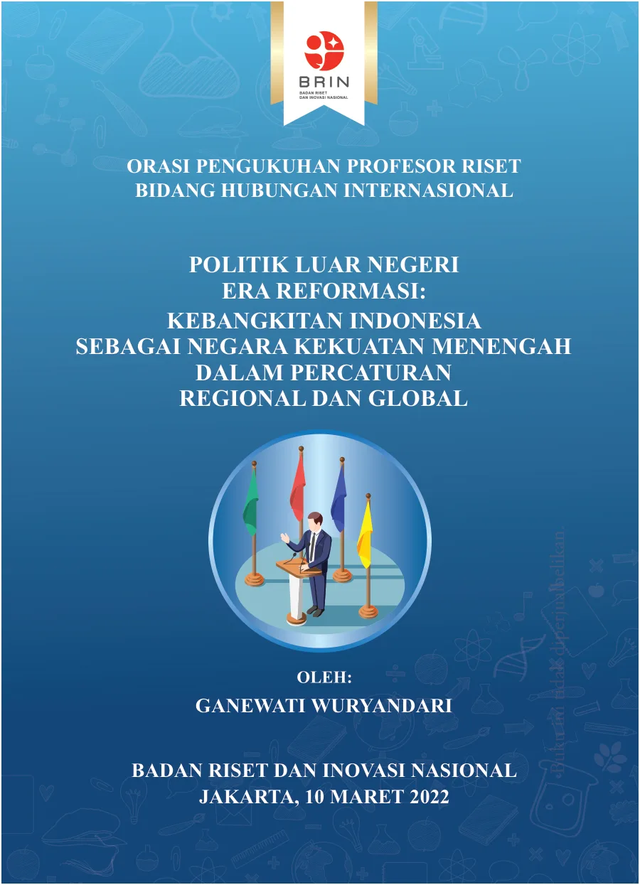Sampul Politik Luar Negeri Era Reformasi: Kebangkitan Indonesia sebagai Kekuatan Negara Menengah Dalam Percaturan Regional dan Global