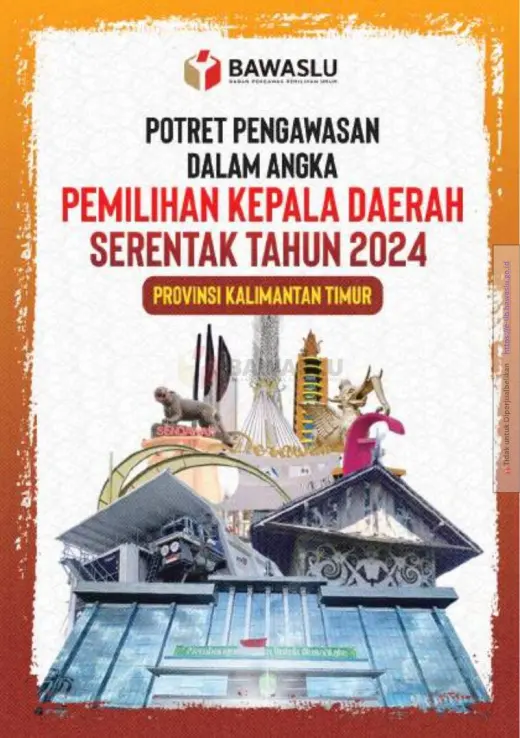 Sampul Potret Pengawasan Dalam Angka: Pemilihan Kepala Daerah Serentak Tahun 2024 Provinsi Kalimantan Timur