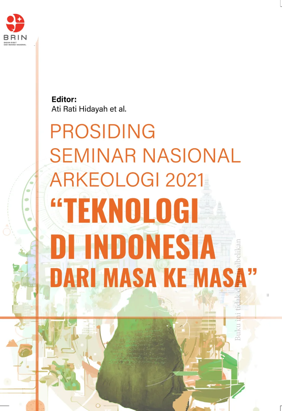 Sampul PROSIDING SEMINAR NASIONAL ARKEOLOGI 2021 “TEKNOLOGI DI INDONESIA DARI MASA KE MASA”