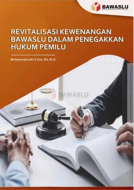 Sampul Revitalisasi Kewenangan Bawaslu Dalam Penegakan Hukum Pemilu