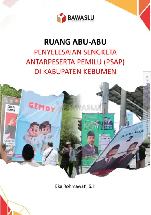 Sampul Ruang Abu-Abu Penyelesaian Sengketa Antar Peserta Pemilu (PSAP) di Kabupaten Kebumen