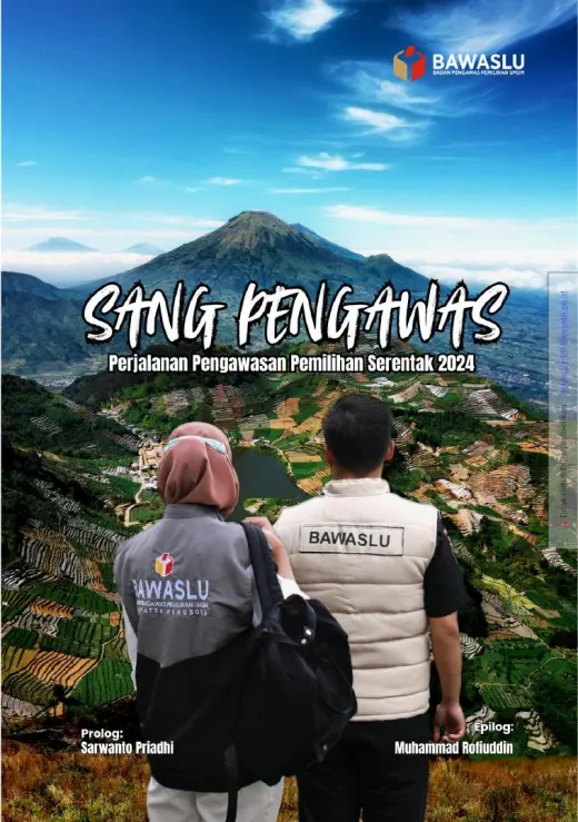 Sampul Sang Pengawas: Perjalanan Pengawasan Pemilihan Serentak 2024