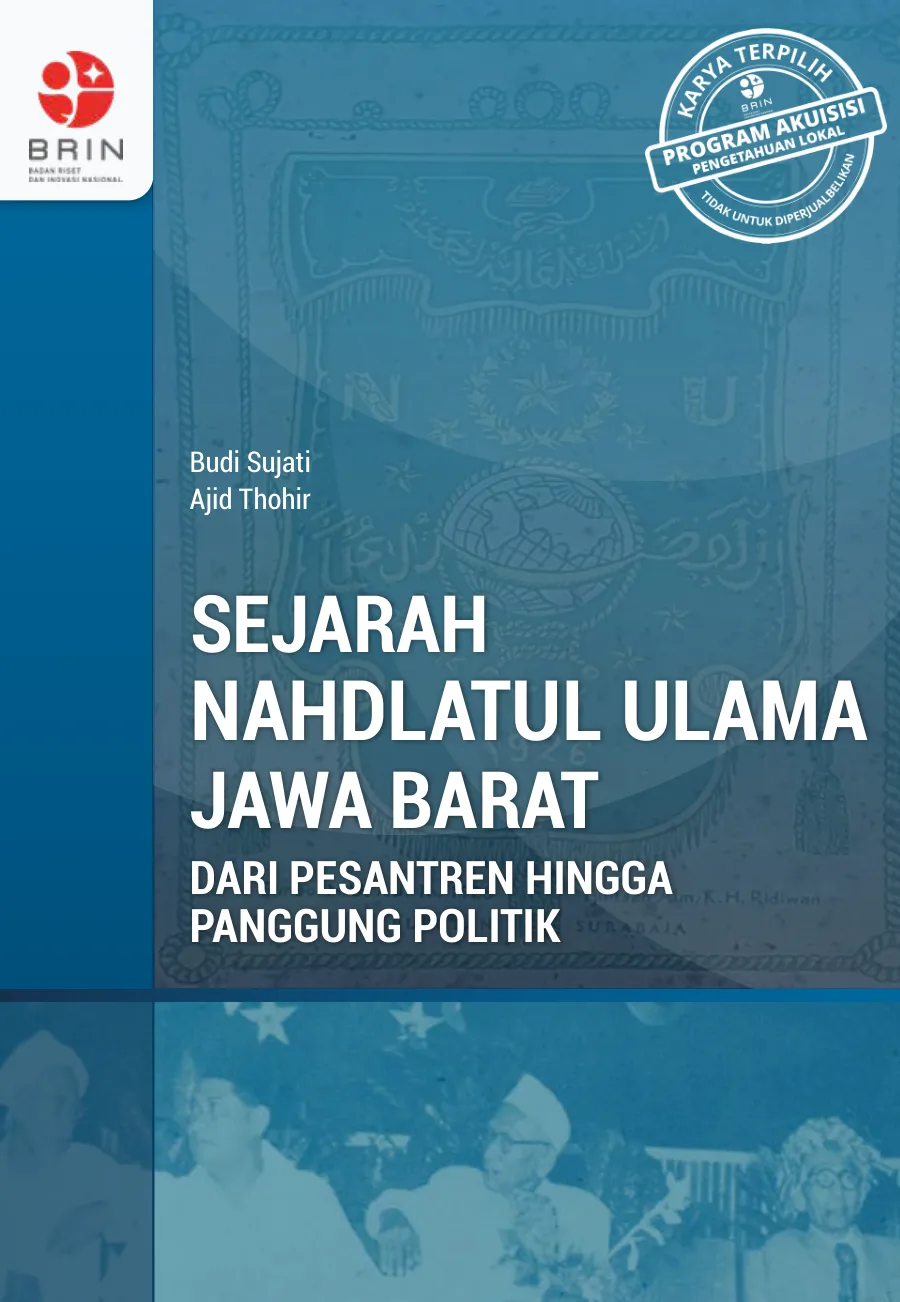 Sampul Sejarah Nahdlatul Ulama Jawa Barat: Dari Pesantren hingga Panggung Politik