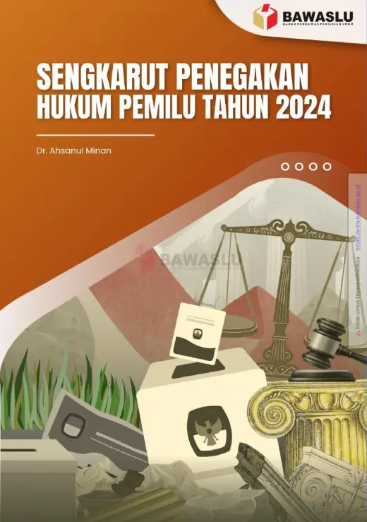 Sampul Sengkarut Penegakan Hukum Pemilu Tahun 2024