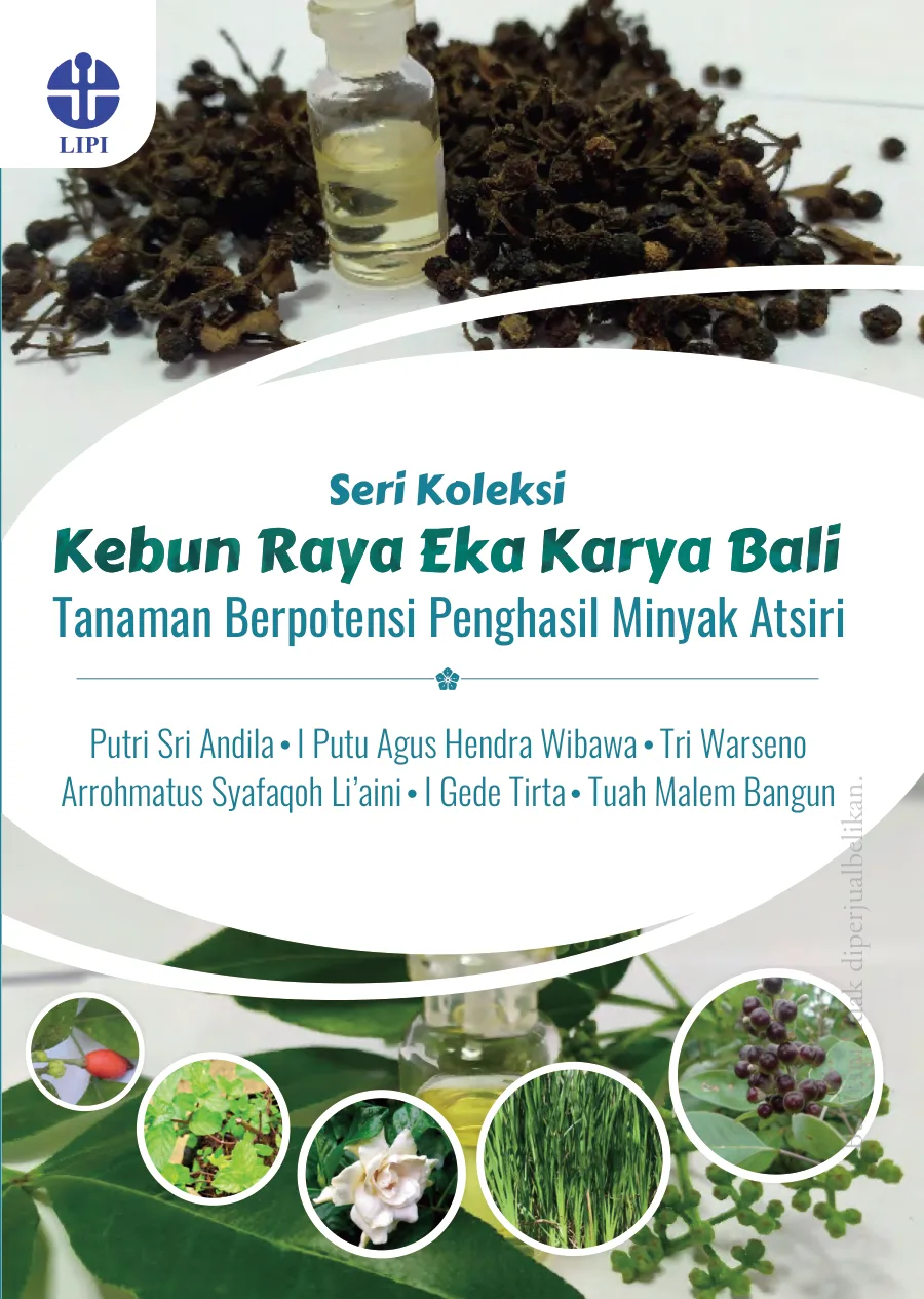 Sampul Seri Koleksi Kebun Raya Eka Karya Bali Tanaman Berpotensi Penghasil Minyak Atsiri
