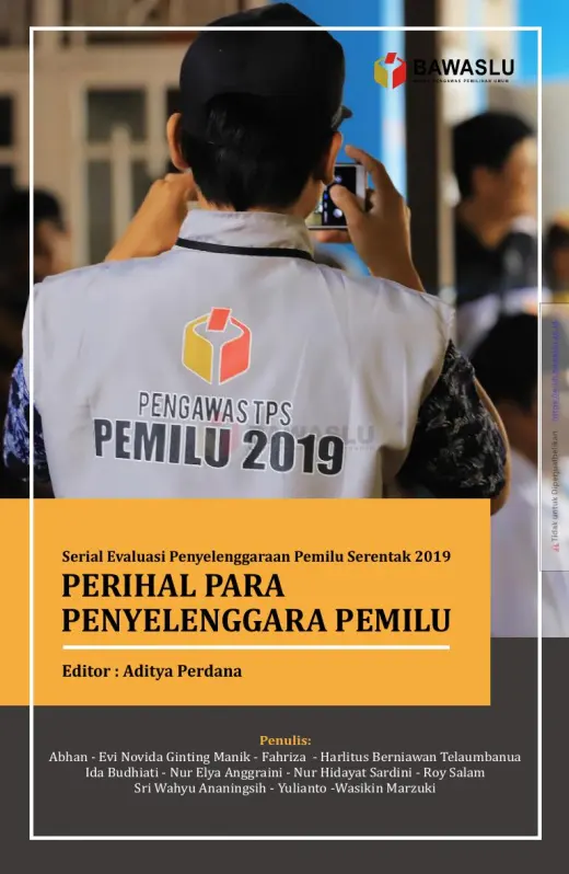 Sampul Serial Evaluasi Penyelenggaraan Pemilu Serentak 2019: Perihal Para Penyelenggara Pemilu