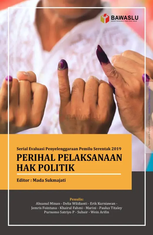 Sampul Serial Evaluasi Penyelenggaraan Pemilu Serentak 2019: Perihal Pelaksanaan Hak Politik