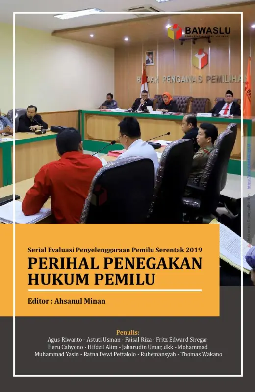 Sampul Serial Evaluasi Penyelenggaraan Pemilu Serentak 2019: Perihal Penegakan Hukum Pemilu
