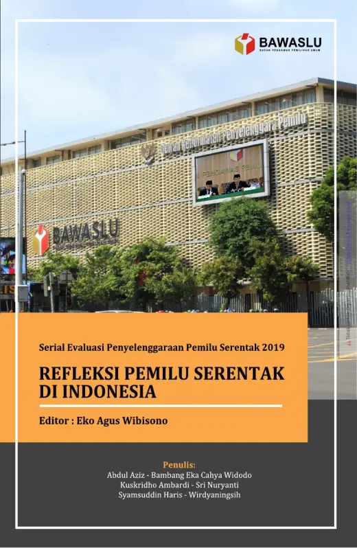Sampul Serial Evaluasi Penyelenggaraan Pemilu Serentak 2019: Perihal Refleksi Pemilu Serentak 2019