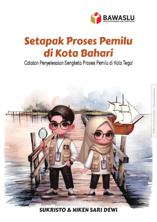 Sampul Setapak Proses Pemilu di Kota Bahari: Catatan Penyelesaian Sengketa Proses Pemilu di Kota Tegal
