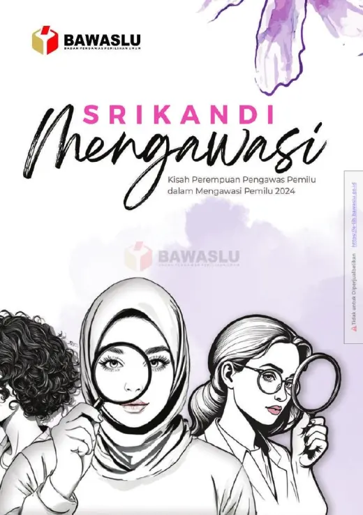 Sampul Srikandi Mengawasi: Kisah Perempuan Mengawasi Pemilu dalam Mengawasi Pemilu 2024