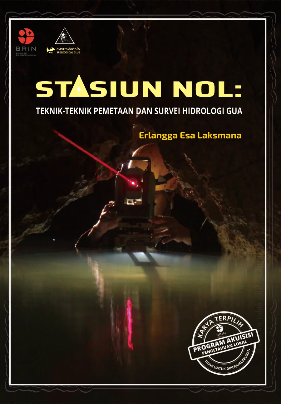 Sampul Stasiun Nol: Teknik-Teknik Pemetaan dan Survei Hidrologi Gua